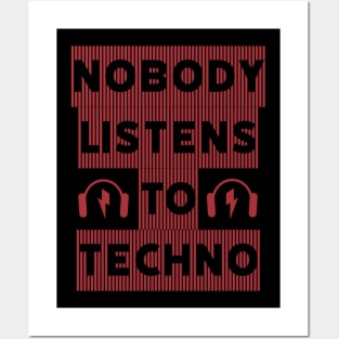 Nobody Listens to Techno Posters and Art